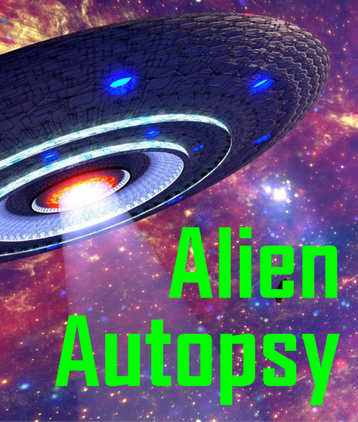 Image for event: Alien Autopsy