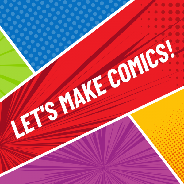 Image for event: Teens Read Month: Let's Make Comics!